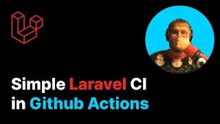 Laravel: Simple CI in Github Actions
