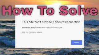 (Solved) How To Fix Error ERR SSL PROTOCOL ERROR In Web Browser [Guide]
