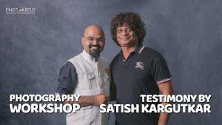 5in1 Photography Workshop by Sachin Bhor - Testimony by Satish Kargutkar