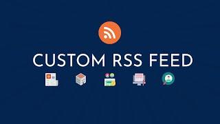 How to Create Custom RSS Feed