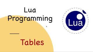 Lua Tutorial #8: Tables in Lua