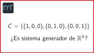 ¿Es sistema generador? 1 Base canónica