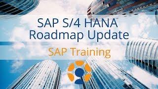 SAP S/4 HANA Roadmap Update