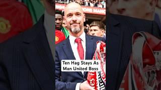 Erik Ten Hag Stays As Man United Boss #premierleague #manutd #tenhag