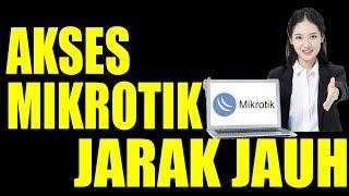 Akses Mikrotik Jarak Jauh dari Luar Jaringan