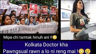 Kolkata Doctor kha Pawngsual rawn a lo ni reng mai Rinhlelh Mi 9 an man tawh !!!