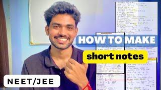 How to make Best Short Notes || Neet-Jee Topper strategies #UNSAT