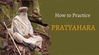 Episode 30: What is Pratyahara || How to Practise it || SADHGURU AND SADHANA