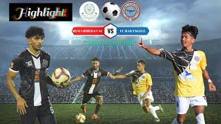 MOHAMMEDAN SC Vs FC RAEANGDAI  Capt. N M Gupta Trophy Football Tournament 2024  Final  Highlight