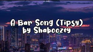 Shaboozey - A Bar Song(Tipsy)(Lyrics)