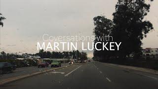 CONVERSATIONS WITH MARTIN LUCKEY // A FILM BY JAMES DEL