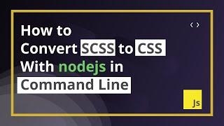 Convert SCSS to CSS realtime with command-line - npm & node