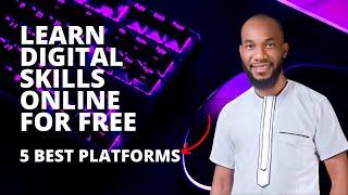 Learn Digital Skills Online For Free - 5 Best Platforms