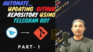Automate... updating Github Repository using Telegram Bot- Part1