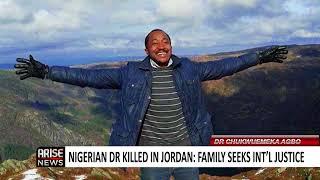 DR. CHUKWUEMEKA AGBO: NIGERIAN DOCTOR KILLED IN JORDAN; FAMILY SEEKS JUSTICE