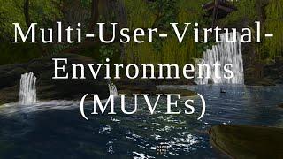 An introduction to Mult-User-Virtual-Environments