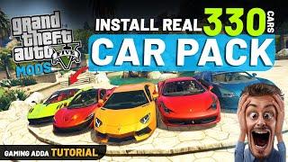 How to Install REAL CARS in GTA 5! 330 CARS 2022 GTA 5 Car Pack Tutorial 