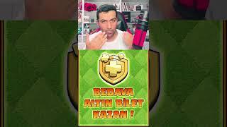 BEDAVA ALTIN BİLET !  CLASH OF CLANS