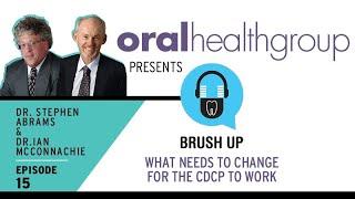What Needs to Change for the CDCP to Work | Brush Up Podcast Episode 15