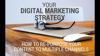 Your Digital Marketing Strategy | Modern SEO | Repurposing Content