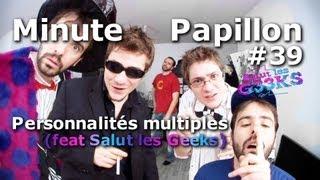 Minute Papillon #39 Personnalité Multiple Ft Salut les Geeks
