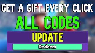 New Get A Gift Every Click Codes | Roblox Get A Gift Every Click Codes (December 2023)