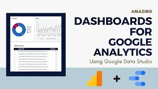 Amazing Google Analytics Dashboards Using Data Studio