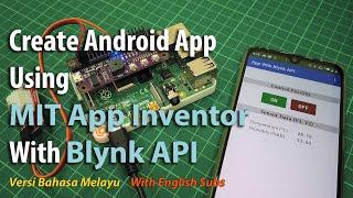 Create Android App Using MIT App Inventor With Blynk API [BM]