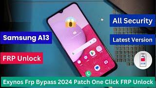 Samsung A13 SM A135F Exynos Frp Bypass 2024 Patch Google Account Lock Remove By ChimeraTool