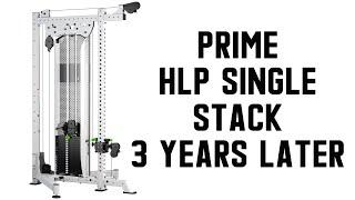 Prime HLP Single Stack - 3 Years Later