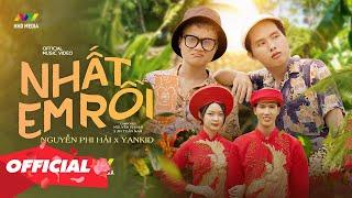 NHẤT EM RỒI - NGUYỄN PHI HẢI X YANKID | OFFICIAL MUSIC VIDEO | Nhạc Đám Cưới Miền Tây Hay Nhất 2023