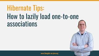 Hibernate Tip: How to lazily load one-to-one associations