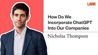 How Do We Incorporate ChatGPT Into Our Companies | Nicholas Thompson