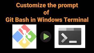 Customize the prompt of Git Bash in Windows Terminal