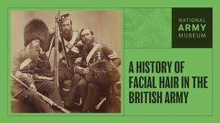 A History of Facial Hair in the British Army