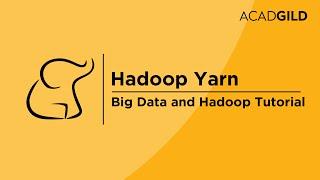 Yarn Tutorial for Beginners | Hadoop Yarn Training Video | Hadoop Yarn Architecture