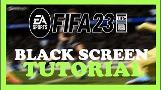 Fifa 23 - How to Fix Black Screen & Stuck on Loading Screen | Complete TUTORIAL 2022