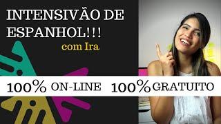 INTENSIVÃO DE ESPANHOL com IRA | 100% GRATUITO 100% ON-LINE