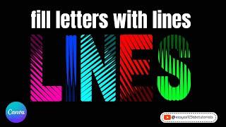 Fill Letters with Lines Canva Typography Tutorial for beginners step by step