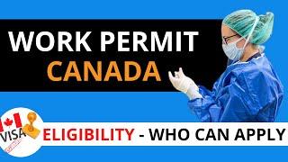 CANADA WORK PERMIT Eligibility criteria for foreigners