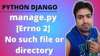 Django || manage.py   [Errno 2] No such file or directory || Solved || Hindi