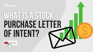 What is a Stock Purchase Letter of Intent? EXPLAINED