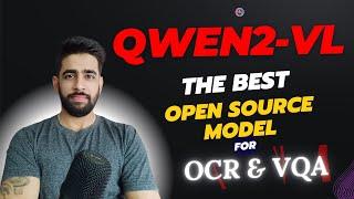 Qwen2-VL: The Best Open Source Vision Model for OCR & VQA