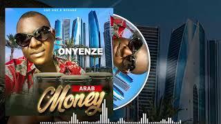 ARAB MONEY - Onyenze (OFFICIAL AUDIO)