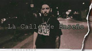 La Calle Me Enseño (Prod.@blackkingbeats06)