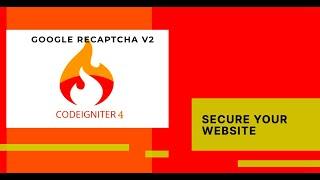 How to Implement Google reCAPTCHA v2 in CodeIgniter 4 | Step-by-Step Tutorial