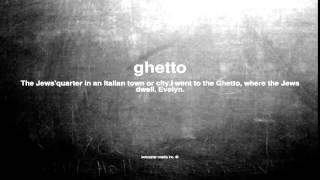 What does ghetto mean