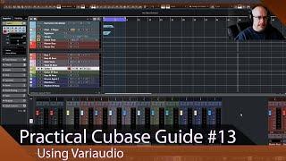 Practical Cubase Guide Ep.13 - Variaudio (On a Real Song, in Real Time!)