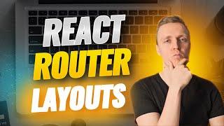 React Router Multiple Layouts - How to Implement Them?
