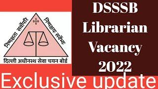 DSSSB Librarian Vacancy 2022